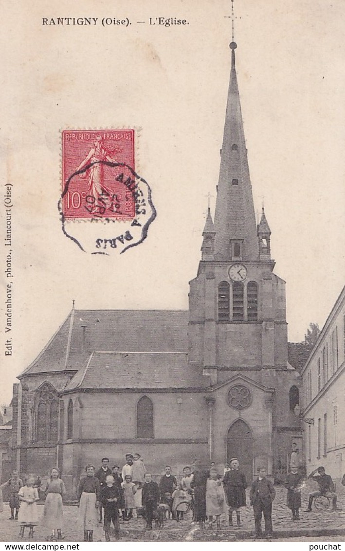 S20-60) RANTIGNY (OISE) L ' EGLISE  - ANIMEE  - NOMBREUX HABITANTS - EN 1907 - Rantigny