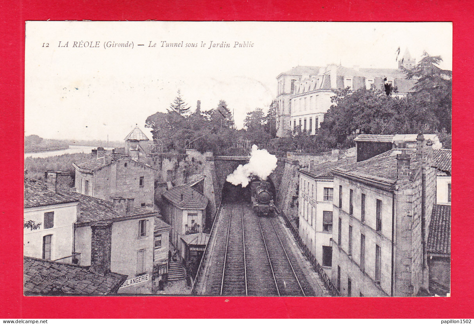 F-33-La Réole-13A45  Le Tunnel Sous Le Jardin Public, Le Train, Verso Cachet Hôpital Temporaire, Cpa BE - La Réole