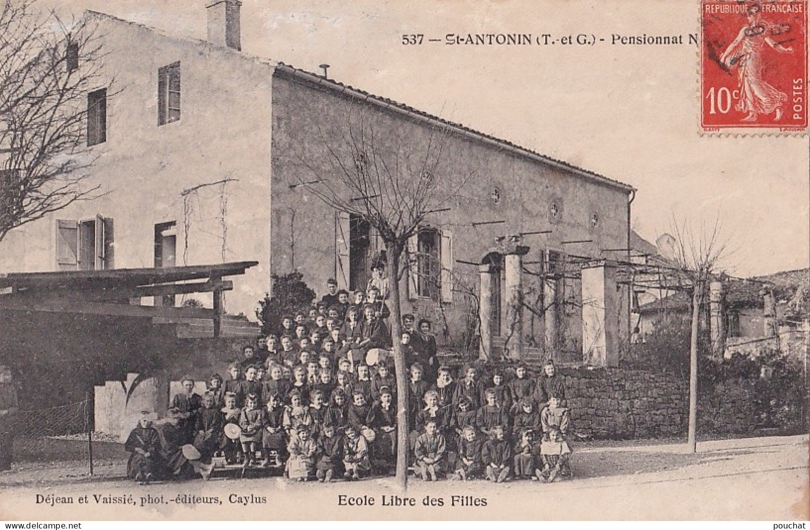 Z18-82) SAINT ANTONIN ( TARN ET GARONNE ) PENSIONNAT NOTRE DAME - ECOLE DES FILLES  - ECOLIERS - Saint Antonin Noble Val