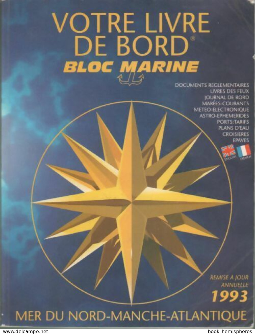 Votre Livre De Bord. Bloc Marine (1993) De Collectif - Schiffe