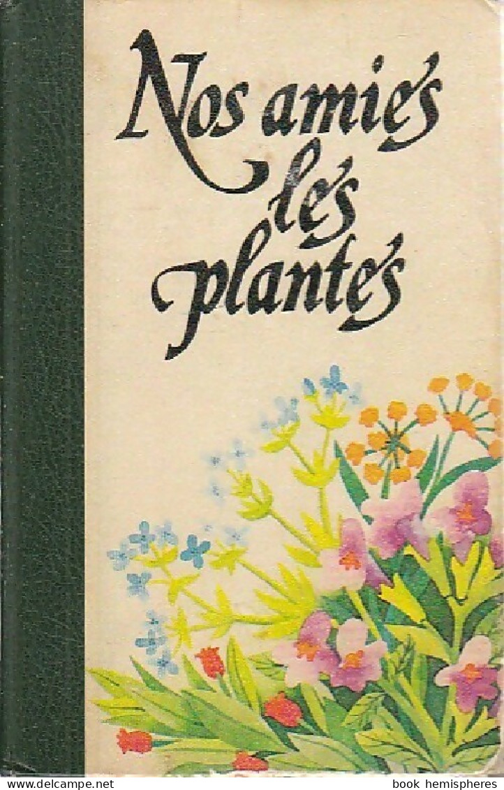 Nos Amies Les Plantes Tome I (1977) De Daniele Manta - Garden