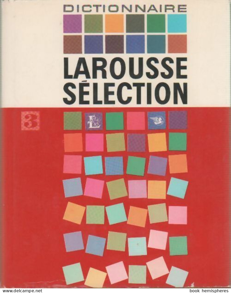 Dictionnaire Larousse Sélection Tome III (1972) De Albert Dauzat - Dictionnaires