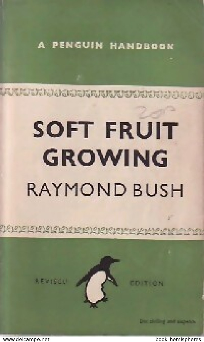 Soft Fruit Growing (1948) De Raymond Bush - Jardinage