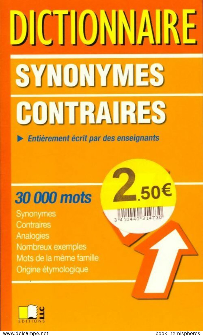 Dictionnaire Des Synonymes Et Contraires (2010) De Entierrement Bertaud Du Chazaud - Dictionnaires
