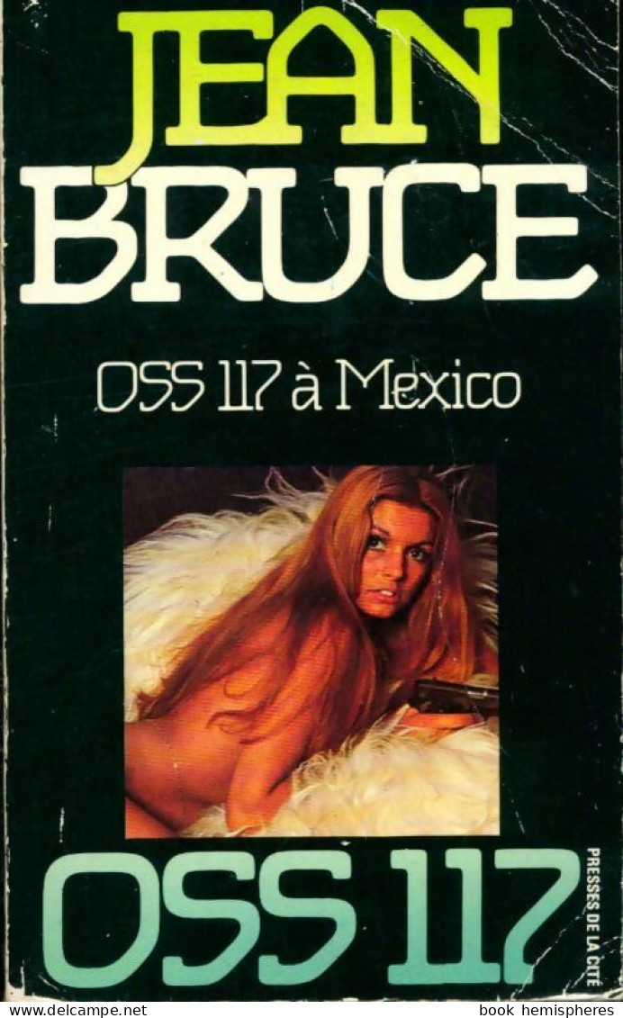 OSS 117 à Mexico (1972) De Jean Bruce - Old (before 1960)