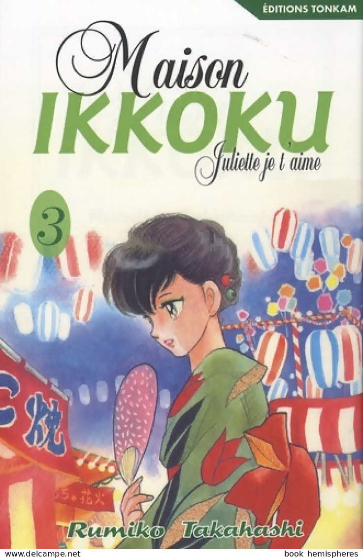 Maison Ikkoku -tome 03- : Juliette Je T'aime (2007) De Rumiko Takahashi - Mangas Version Francesa