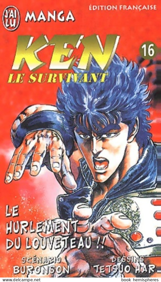 Ken Le Survivant Tome XVI : Le Hurlement Du Louveteau!! (2000) De Buronson - Mangas Versione Francese