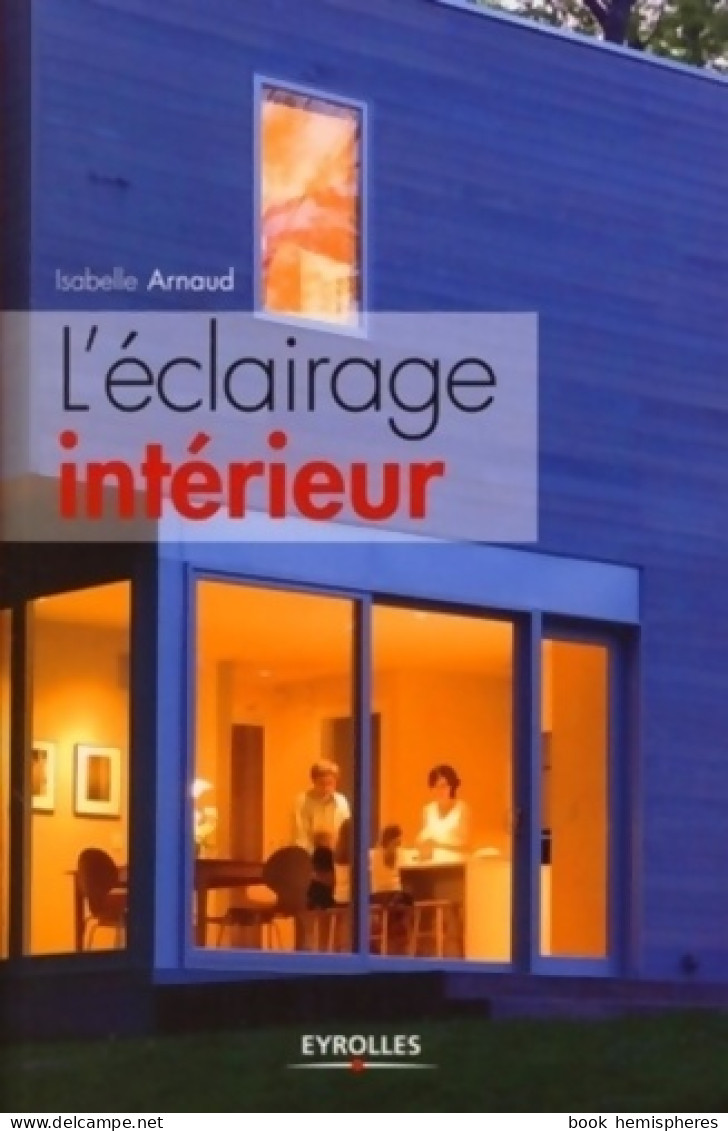 L'éclairage Intérieur (2008) De Isabelle Arnaud - Innendekoration