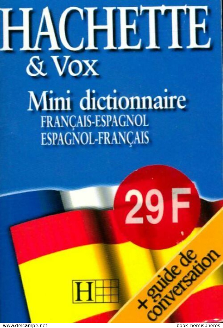 Mini Dictionnaire Hachette Vox Espagnol Bilingue (1998) De Collectif - Dictionnaires