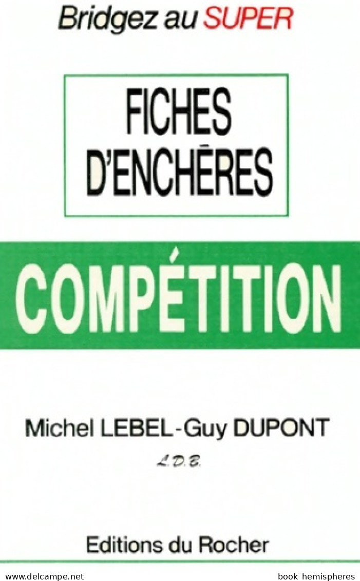 Fiches D'enchères Du Bridge De Compétition (1991) De M. Lebel - Palour Games