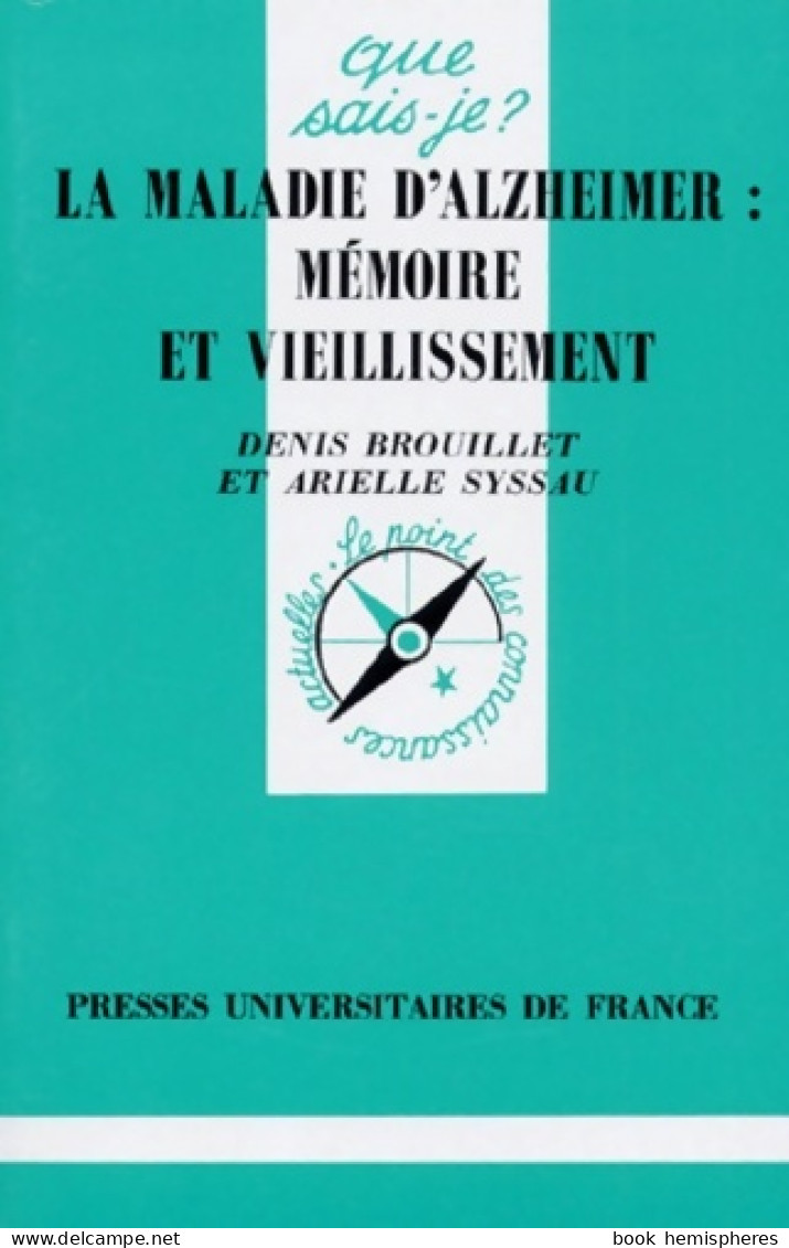 La Maladie D'alzheimer. Mémoire Et Vieillissement 1ère édition (1998) De Denis Brouillet - Dictionnaires