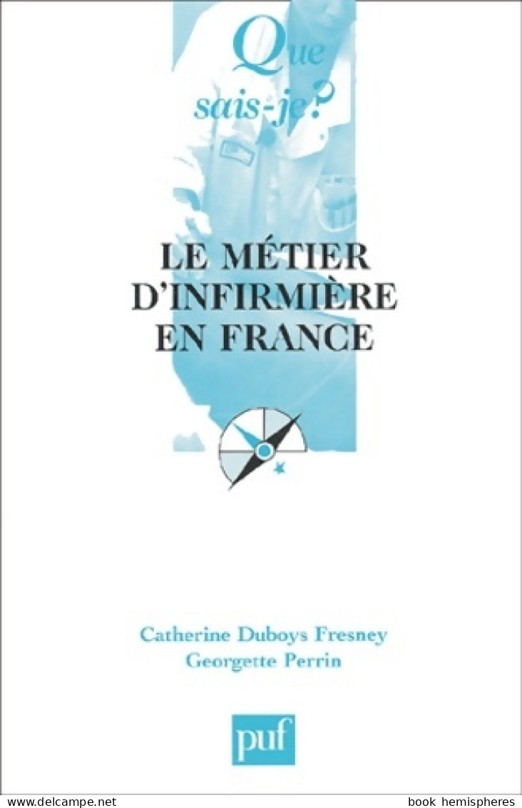 Le Métier D'infirmière En France (2002) De Perri Duboys-fresney - Dictionnaires