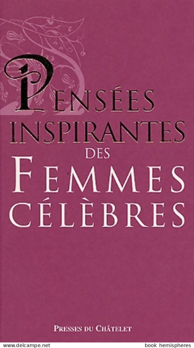 Pensées Inspirantes Des Femmes Célèbres (2006) De Joseph Vebret - Dictionnaires