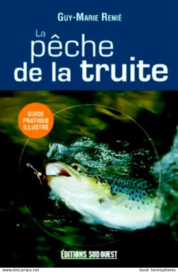 La Pêche De La Truite (2004) De G. -m Renie - Caccia/Pesca