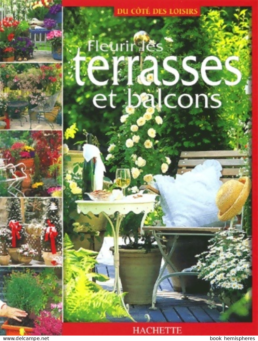 Fleurir Les Terrasses Et Balcons (2003) De Collectif - Garden