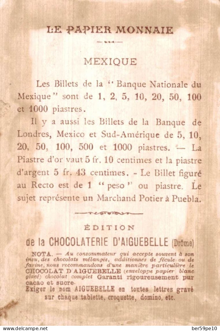 CHROMO EDITION DE LA CHOCOLATERIE D'AIGUEBELLE LE PAPIER MONNAIE DANS LES DIVERS PAYS MEXIQUE MARCHAND POTIER A MEXICO - Aiguebelle