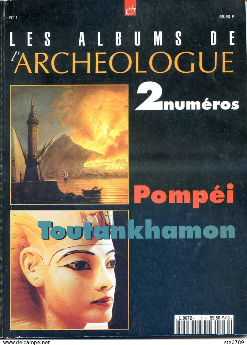 Les Albums De L'ARCHEOLOGUE N° 1   Pompéi Et Toutankhamon  2 Numéros  132 Pages - Archeology