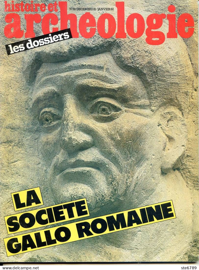 Histoire Et Archéologie N° 59 Dossier La Société Gallo Romaine - Archeologie