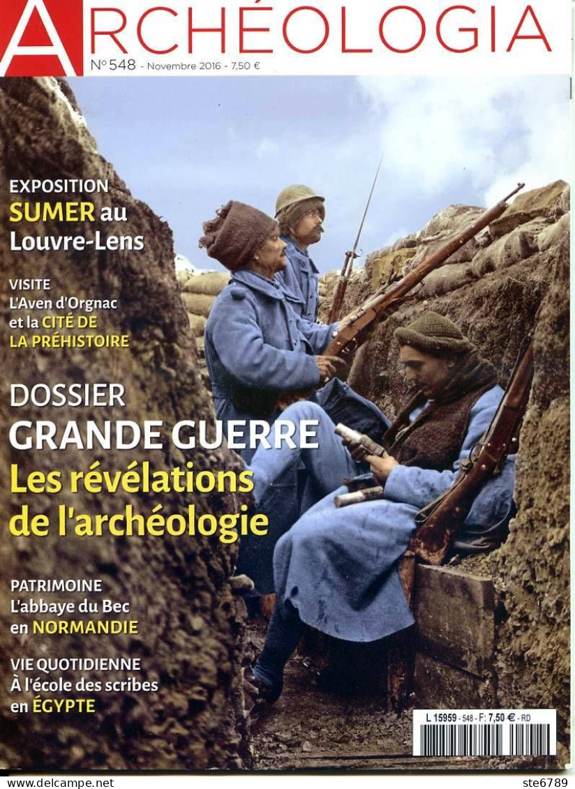 ARCHEOLOGIA N° 548 Grande Guerre Révélations Archéologie , Abbaye Du Bec , Aven D'Orgnac , Expo Sumer Louvre Lens - Archeology
