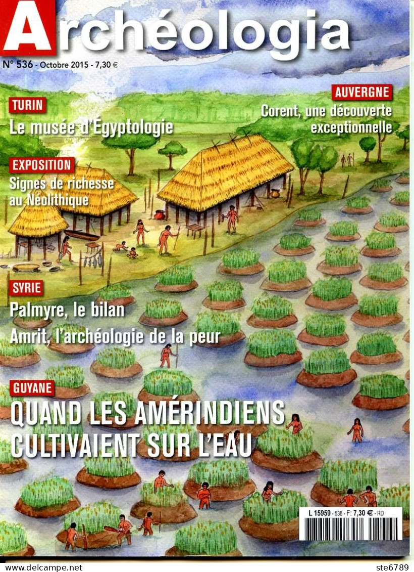 ARCHEOLOGIA N° 536 Guyane Amérindiens Cultivaient Sur L'eau , Auvergne Corent , Syrie Palmyre Amrit ,  - Archeologia