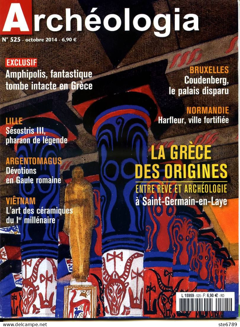 ARCHEOLOGIA N° 525 Amphipolis , Sésostris III Pharaon , Argentomagus , Vietnam Art Ceramiques , Grece Des Origines - Archeologie