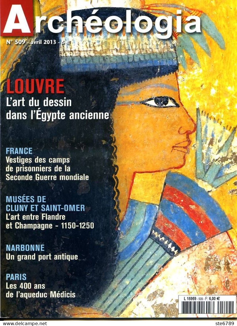 ARCHEOLOGIA N° 509 Louvre Dessin Egypte Ancienne , Vestiges Camps Prisonniers Guerre , Narbonne , Cluny Saint Omer - Archéologie