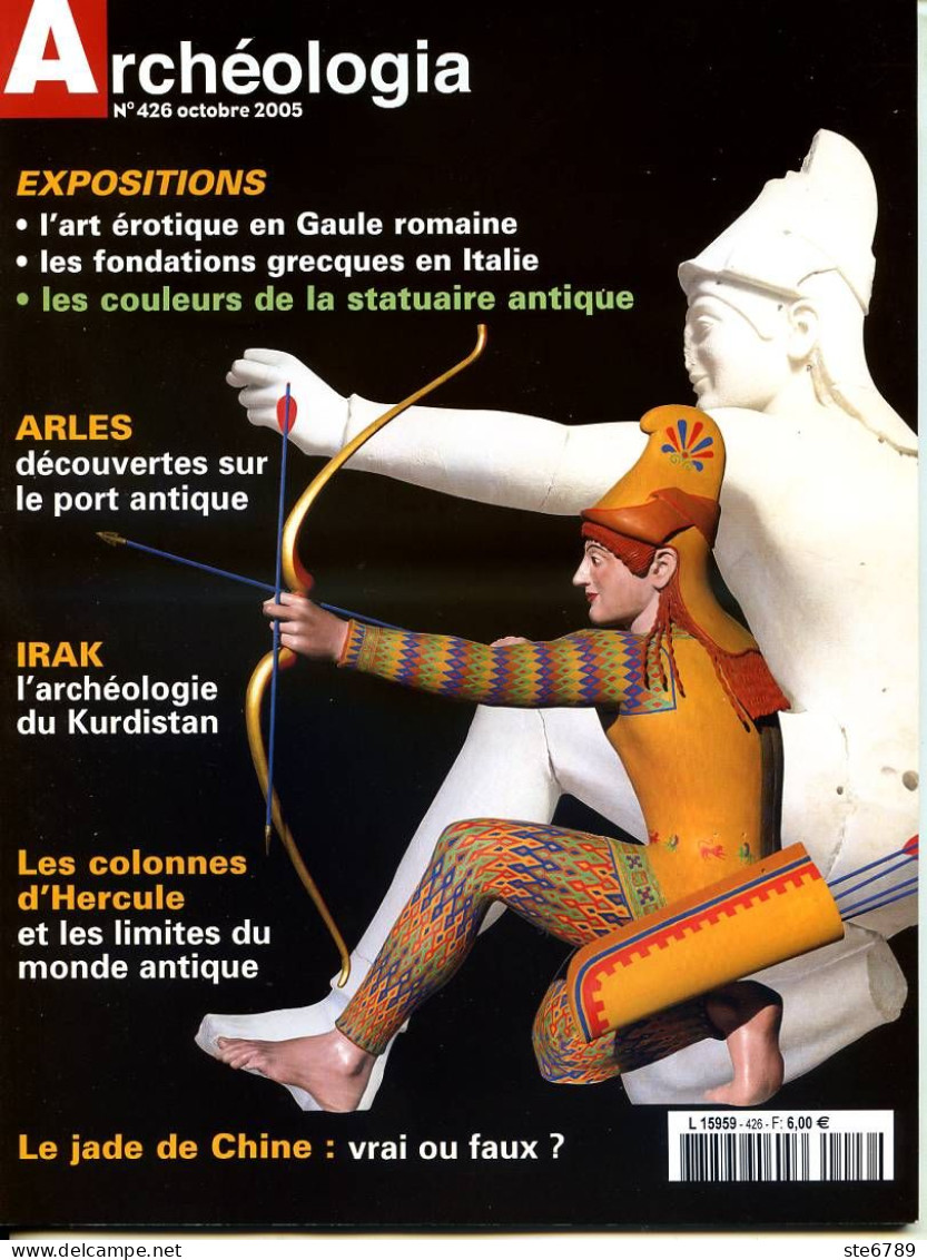 ARCHEOLOGIA N° 426 Arles Port Antique , Irak Archéologie Kurdistan , Colonnes D'Hercule , Jade De Chine , Art Erotique - Archeology