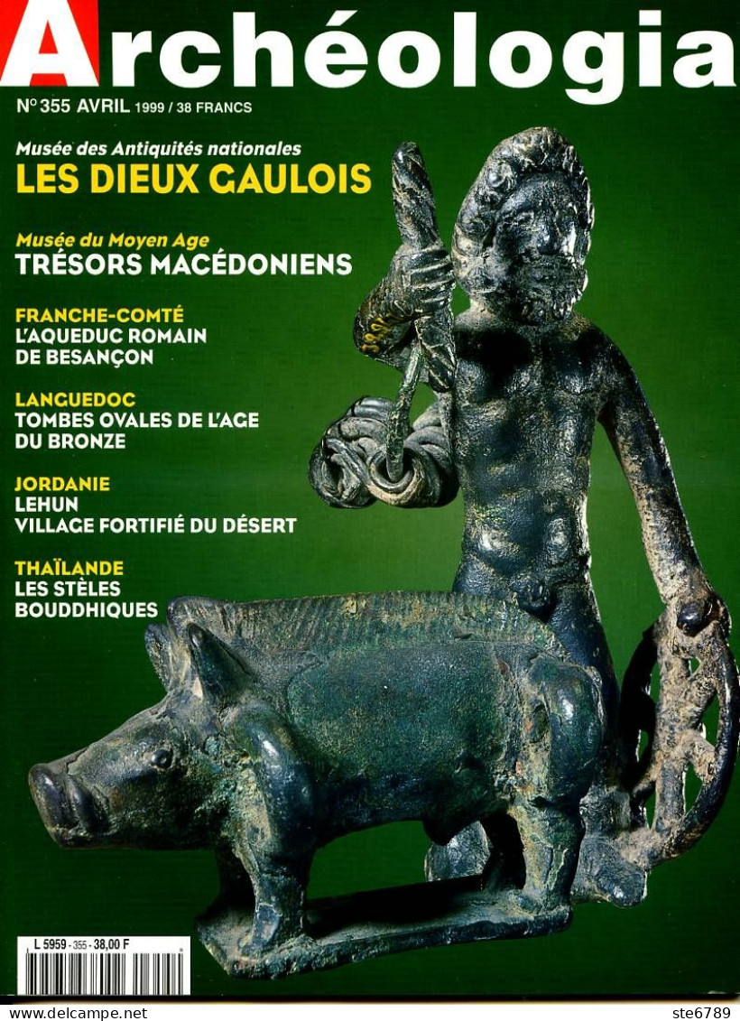 ARCHEOLOGIA N° 355 Dieux Gaulois , Trésors Macédoniens , Aqueduc Besancon , Jordanie Lehun , Languedoc Tombes , Thailand - Archeology