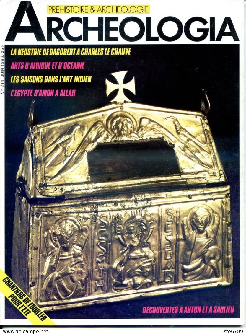 ARCHEOLOGIA N° 214 Autun Saulieu , Egypte D'Amon Allah , Saisons Art Indien , Arts Afrique Océanie Histoire Archéologie - Archeology