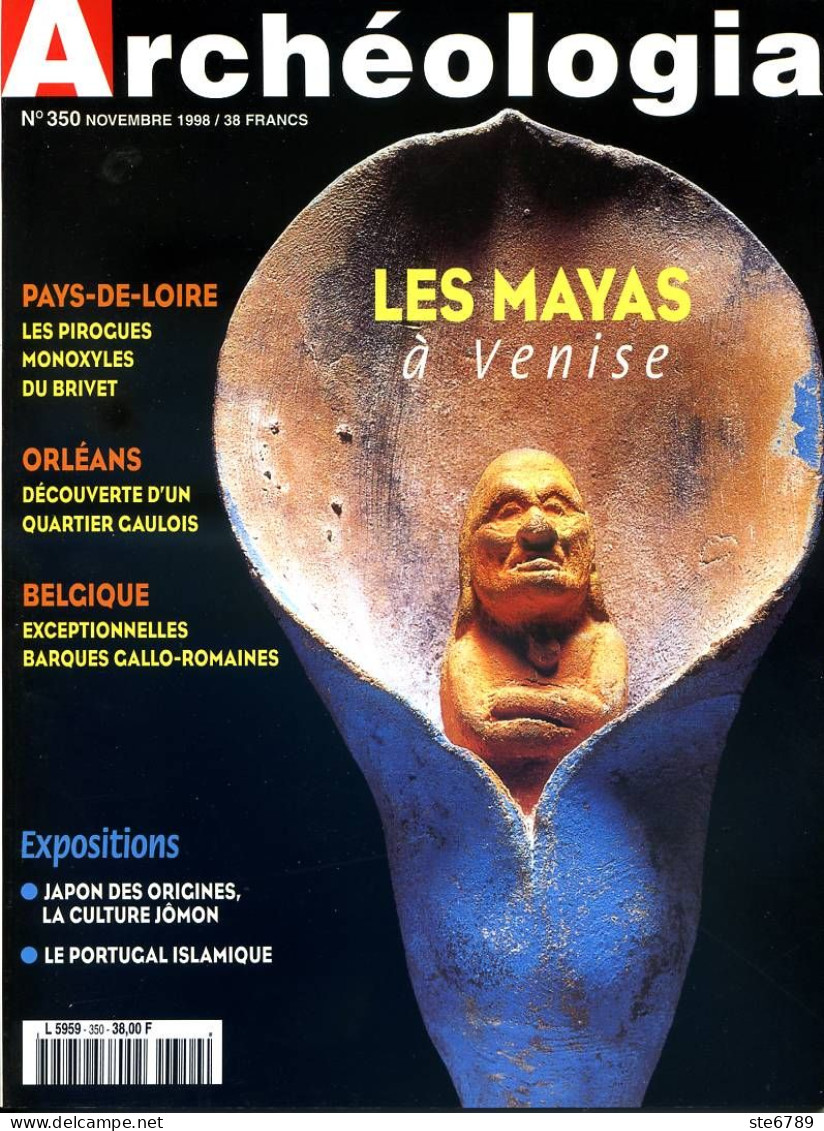 ARCHEOLOGIA N° 350 Les Mayas à Venise , Pirogues Du Brivet , Orléans , Belgique , Expositions Culture Jomon , Portugal - Archäologie