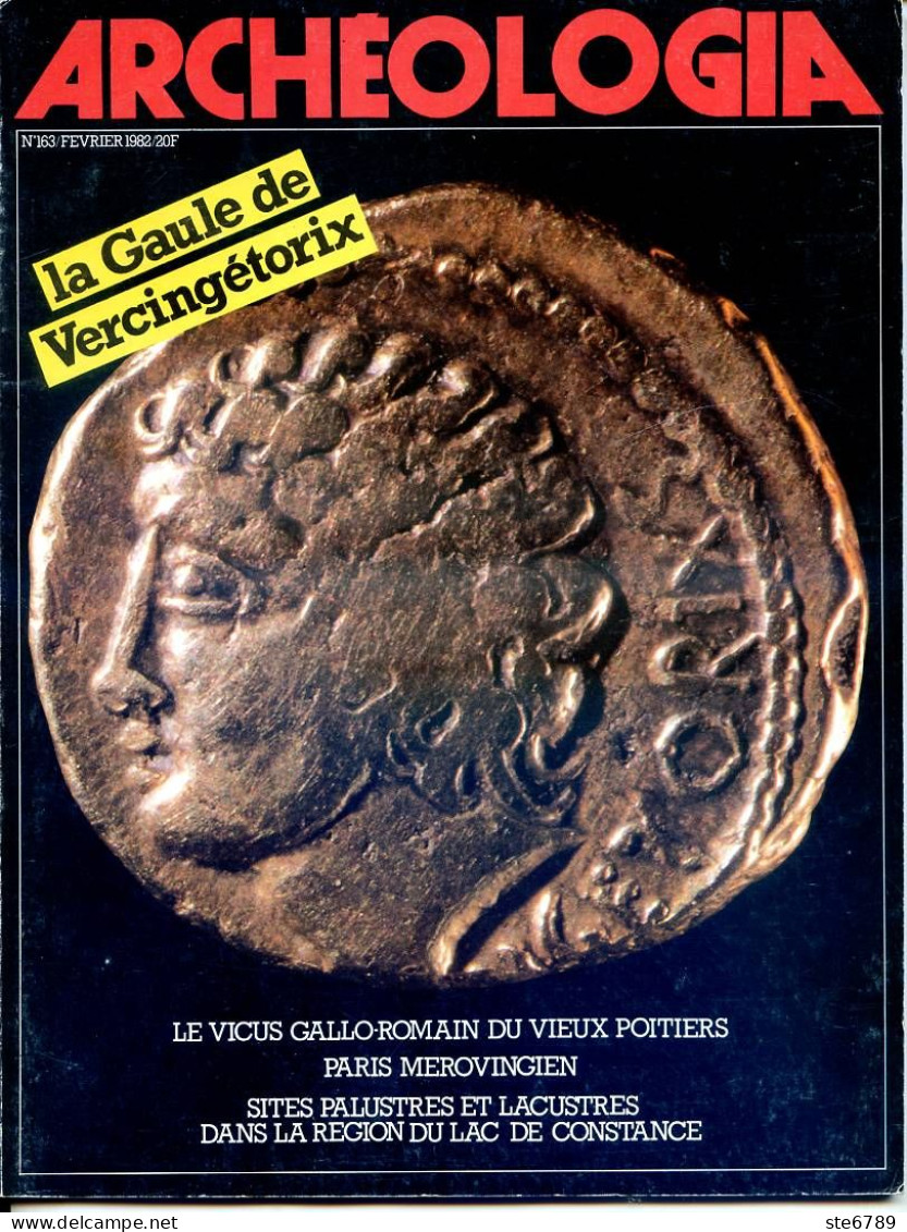 ARCHEOLOGIA N° 163 Gaule De Vercingétorix , Vicus Vieux Poitiers , Paris Mérovingien , Sites Region Lac De Constance - Archäologie