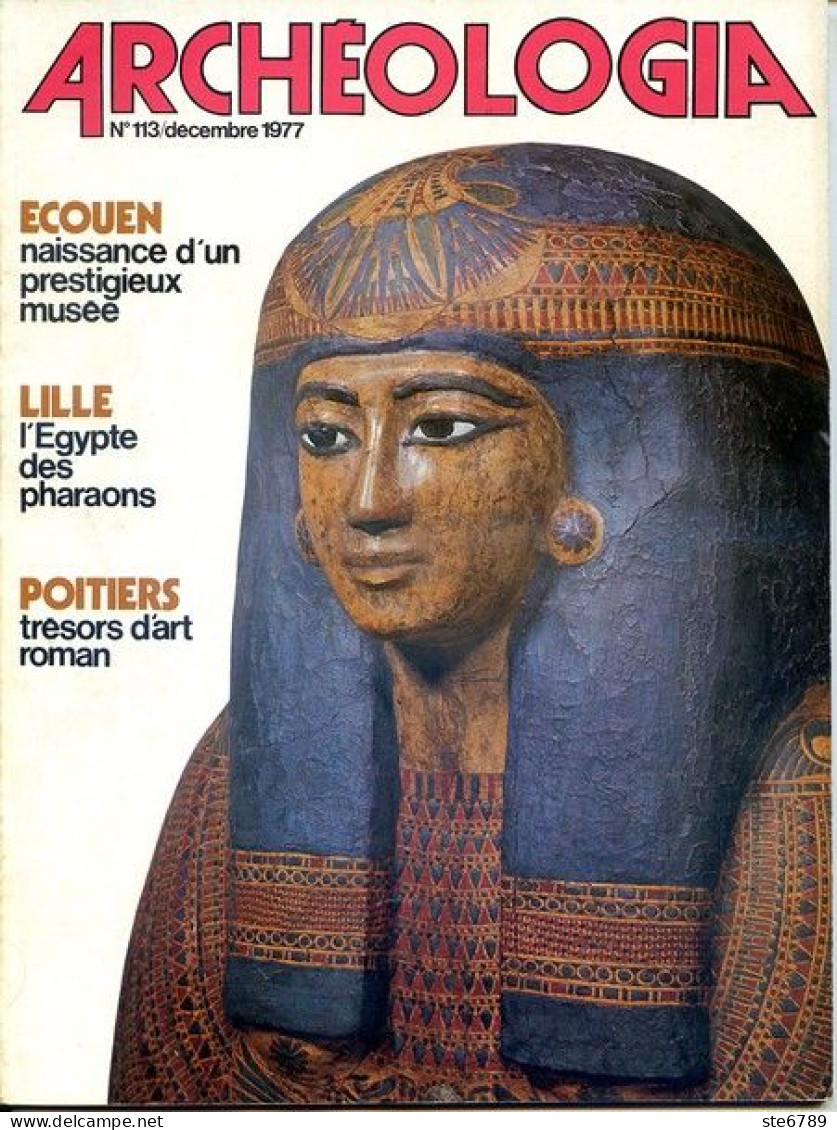 ARCHEOLOGIA N° 113 Ecouen Musée , Lille Egypte Pharaons , Poitiers Trésors Art Roman ,  Histoire Archéologie - Archäologie