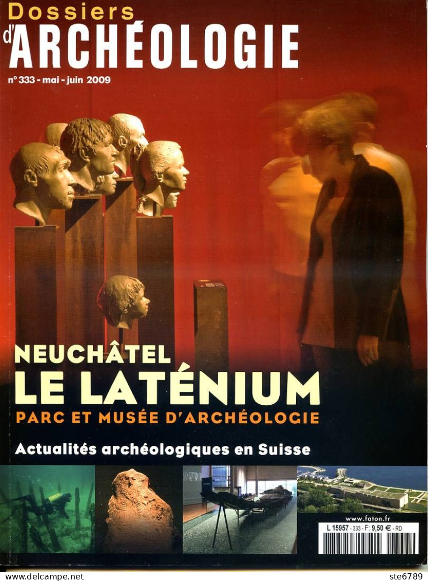 Dossiers D'Archéologie N° 333 Neuchatel Le Laténium Parc Et Musée , Actualités Archéologiques En Suisse - Archäologie