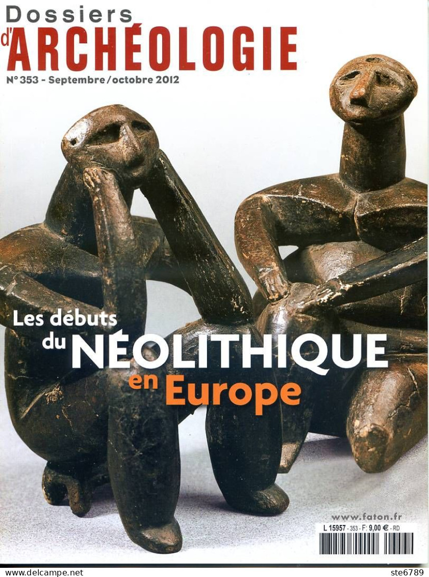 Dossiers D'Archéologie N° 353 Les Débuts Du Néolithique En Europe - Archeologie