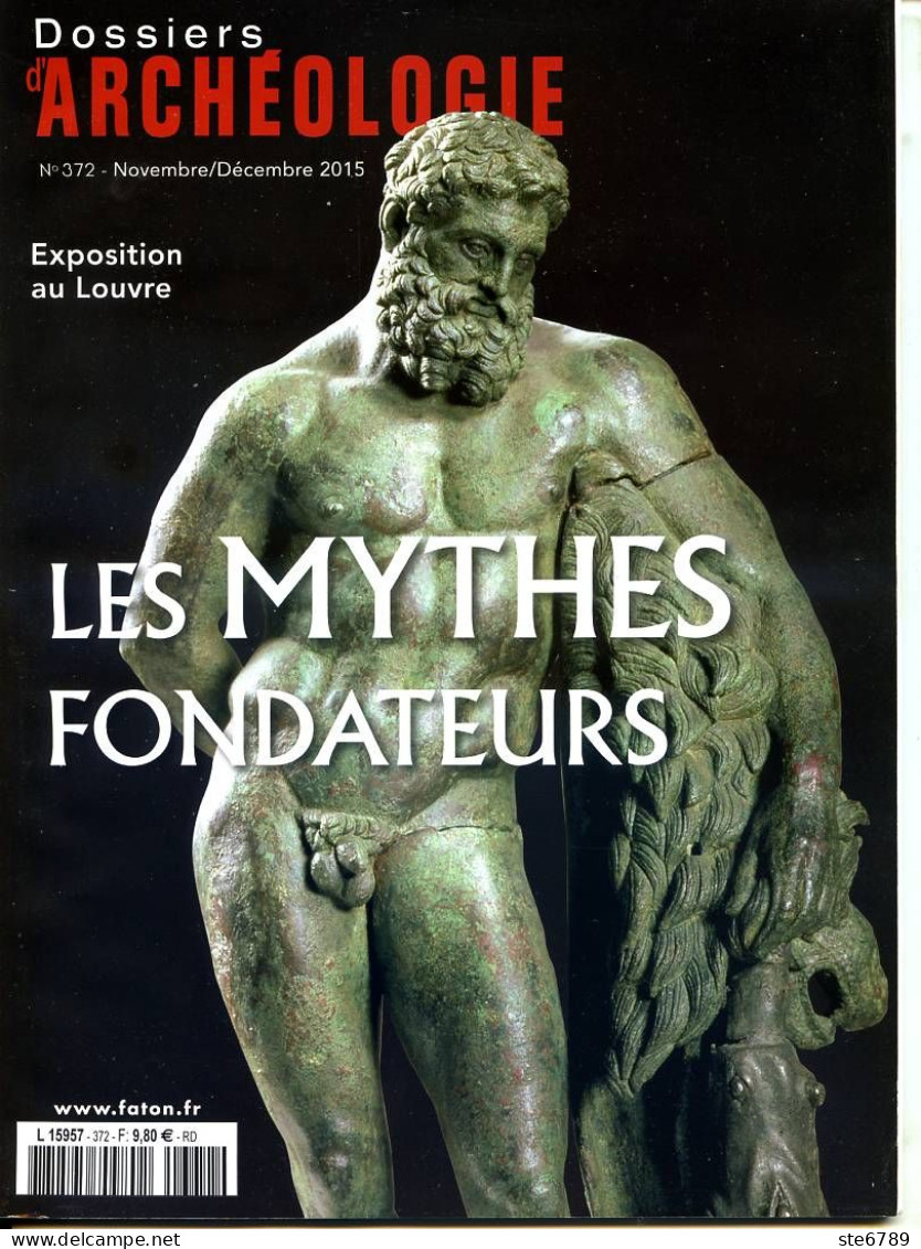 Dossiers D'Archéologie N° 372 Dossier Les Mythes Fondateurs , Exposition Au Louvre , - Archäologie