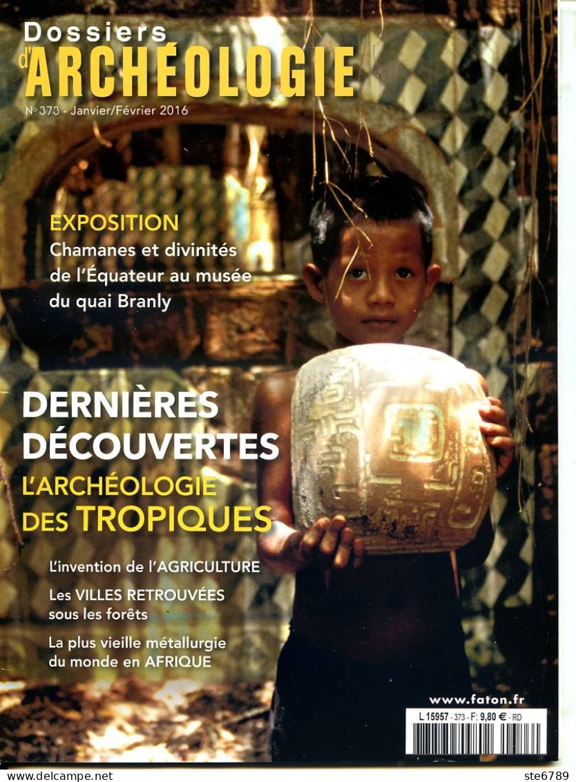 Dossiers D'Archéologie N° 373  Dossier Tropiques , Invention Agriculture , Métallurgie Afrique , Musée Quai Branly - Archeologie