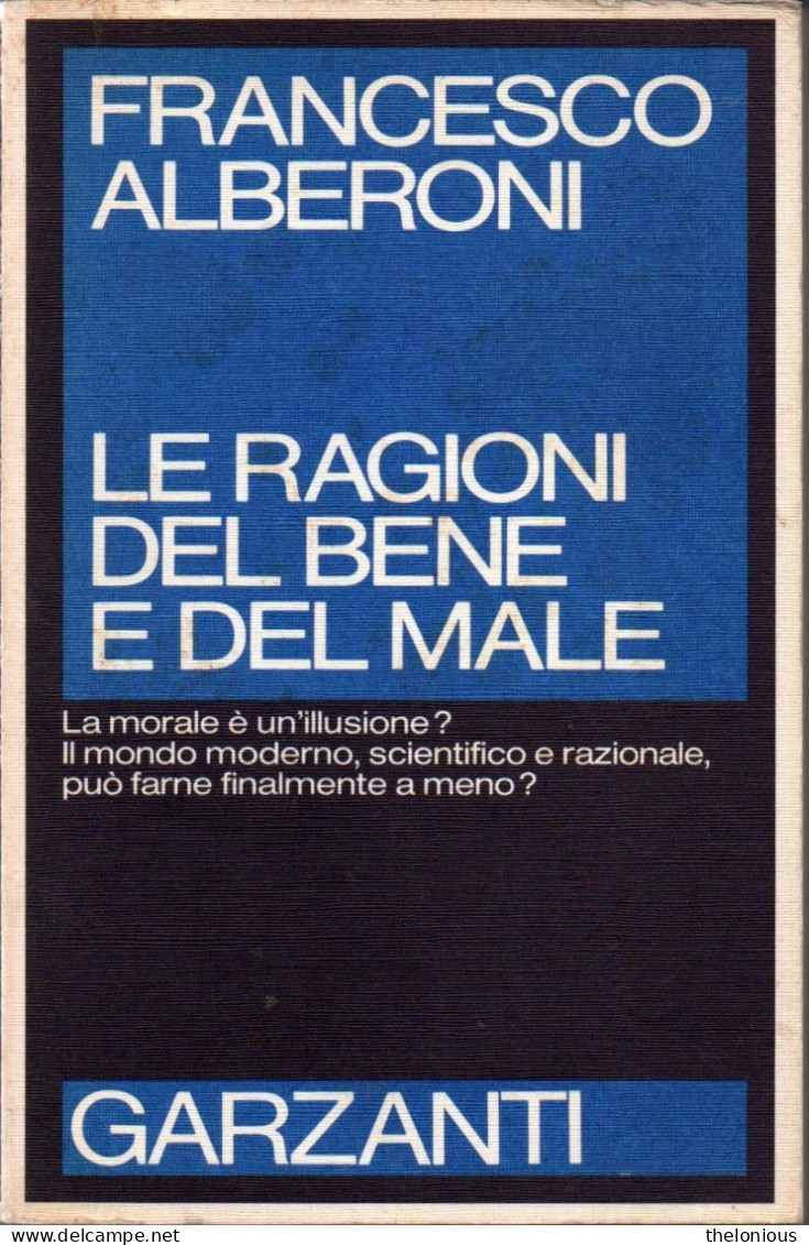 # Francesco Alberoni - Le Ragioni Del Bene E Del Male - Garzanti Saggi Blu 1984 - Grandes Autores