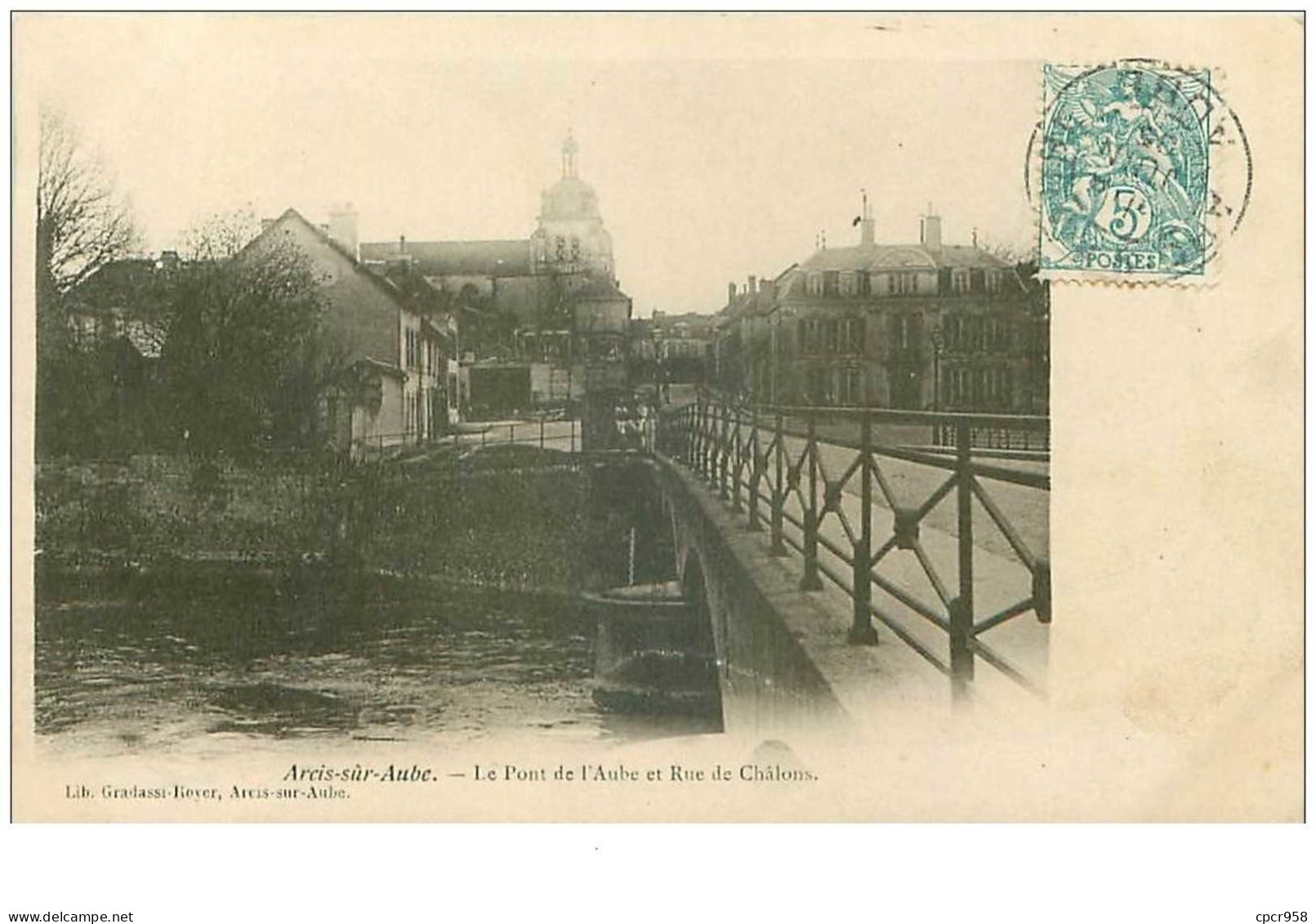 10.ARCIS SUR AUBE.n°21576.LE PONT DE L'AUBE ET RUE DE CHALONS - Arcis Sur Aube