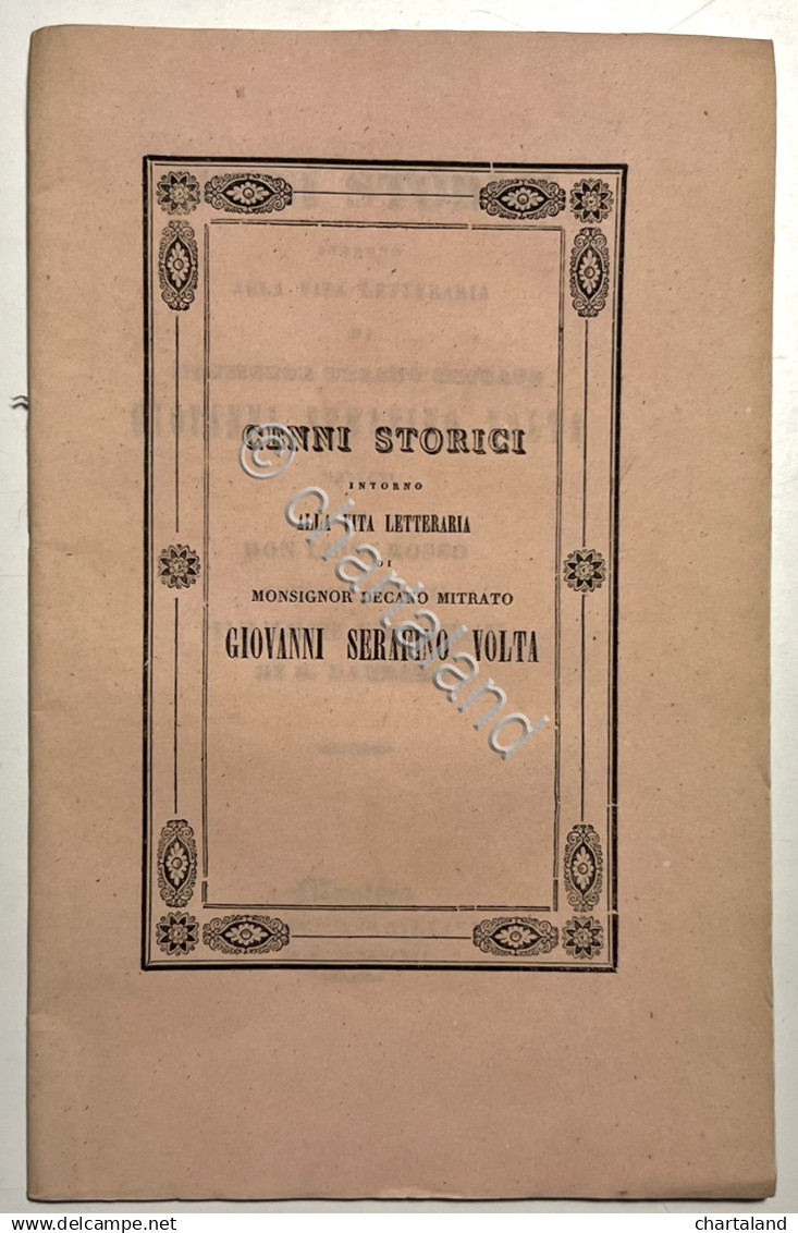 L. Rosso - Cenni Storici Vita Letteraria Monsignor Giovanni Serafino Volta 1842 - Altri & Non Classificati