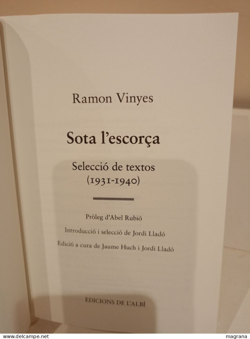 Sota L'Escorça. Selecció De Textos (1931-1940). Ramon Vinyes. L'Albí. 2023. 283 Pp. - Kultur