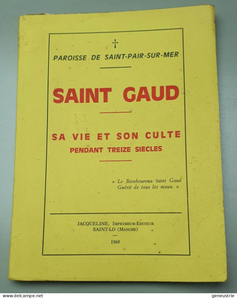 Livre 1969 "Paroisse De Saint Pair-sur-Mer - Saint Gaud, Sa Vie Et Son Culte Pendant 13 Siècles" Granville - Normandie - Normandie