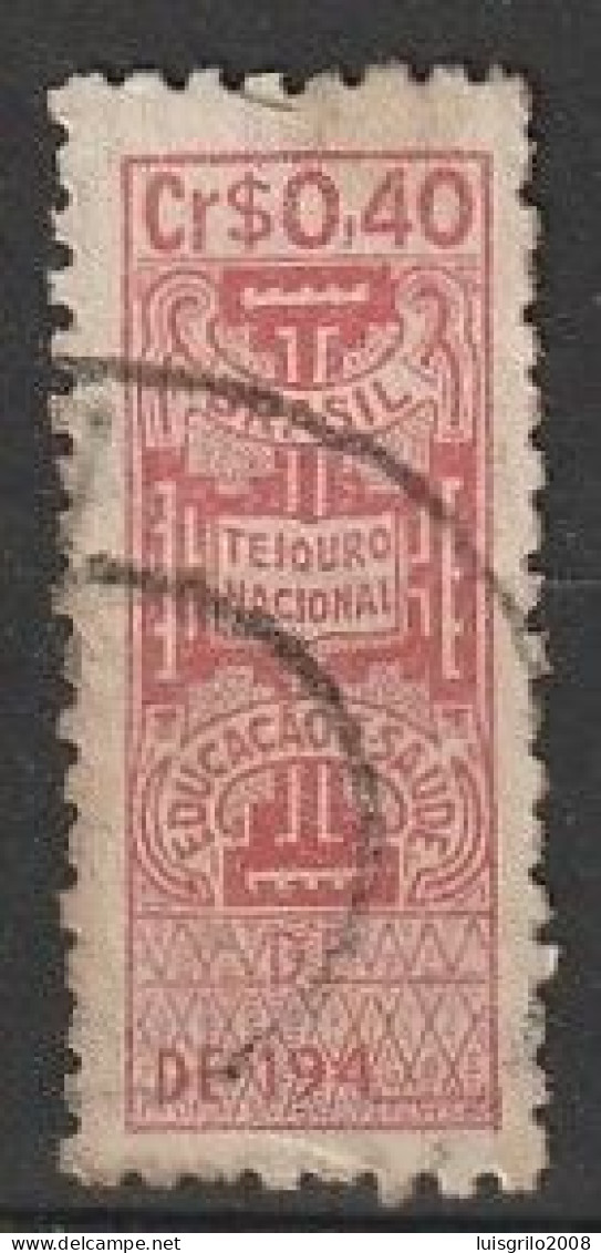 Revenue/ Fiscal, Brasil 1930 - Tesouro Nacional, Educação Saúde . Cr$ 0,40 - Oficiales