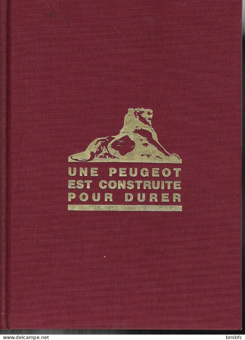 UNE PEUGEOT EST CONSTRUITE POUR DURER COLLECTION HISTOIRES D'AUTOS N° 2 -   PIERRE DUMONT - Auto