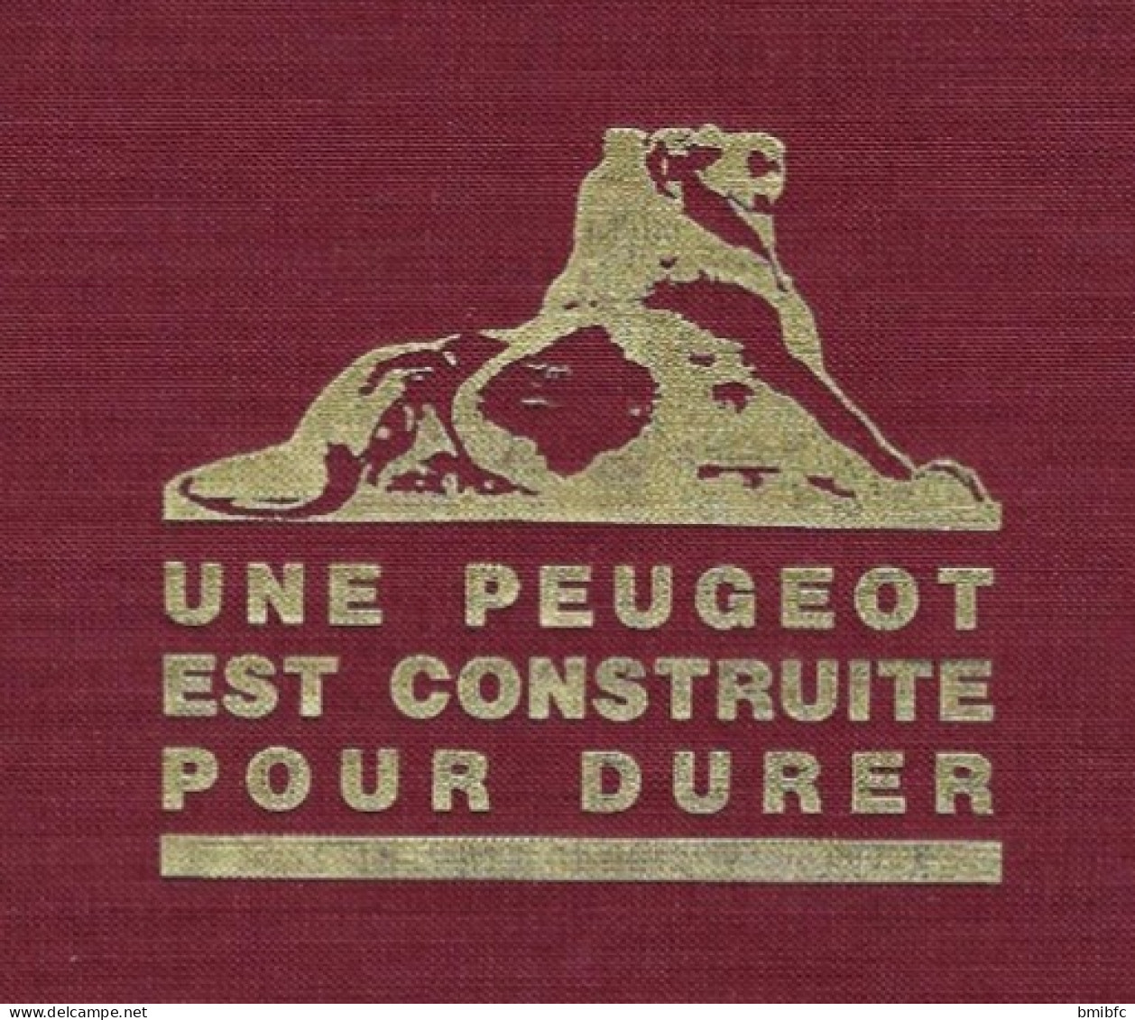 UNE PEUGEOT EST CONSTRUITE POUR DURER COLLECTION HISTOIRES D'AUTOS N° 2 -   PIERRE DUMONT - Auto