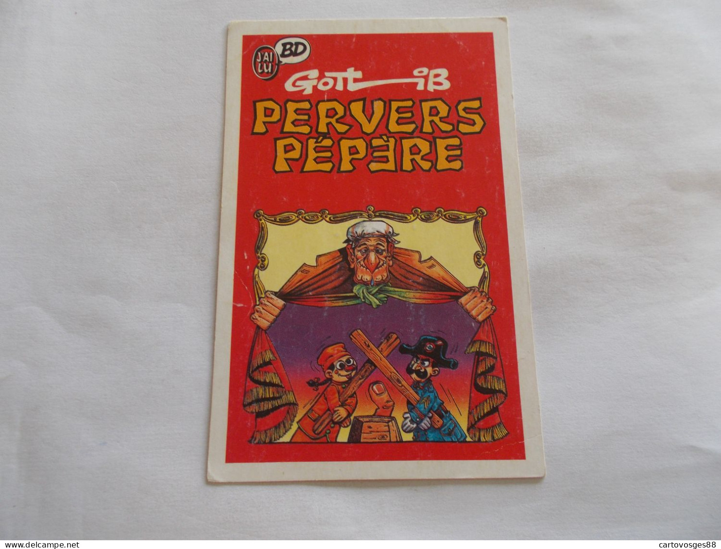 THEME BANDES DESSINEES BD J AI LU GOTTLIB PERVERS PEPERE POUR LE NUMERO 100 DE J AI LU - Bandes Dessinées