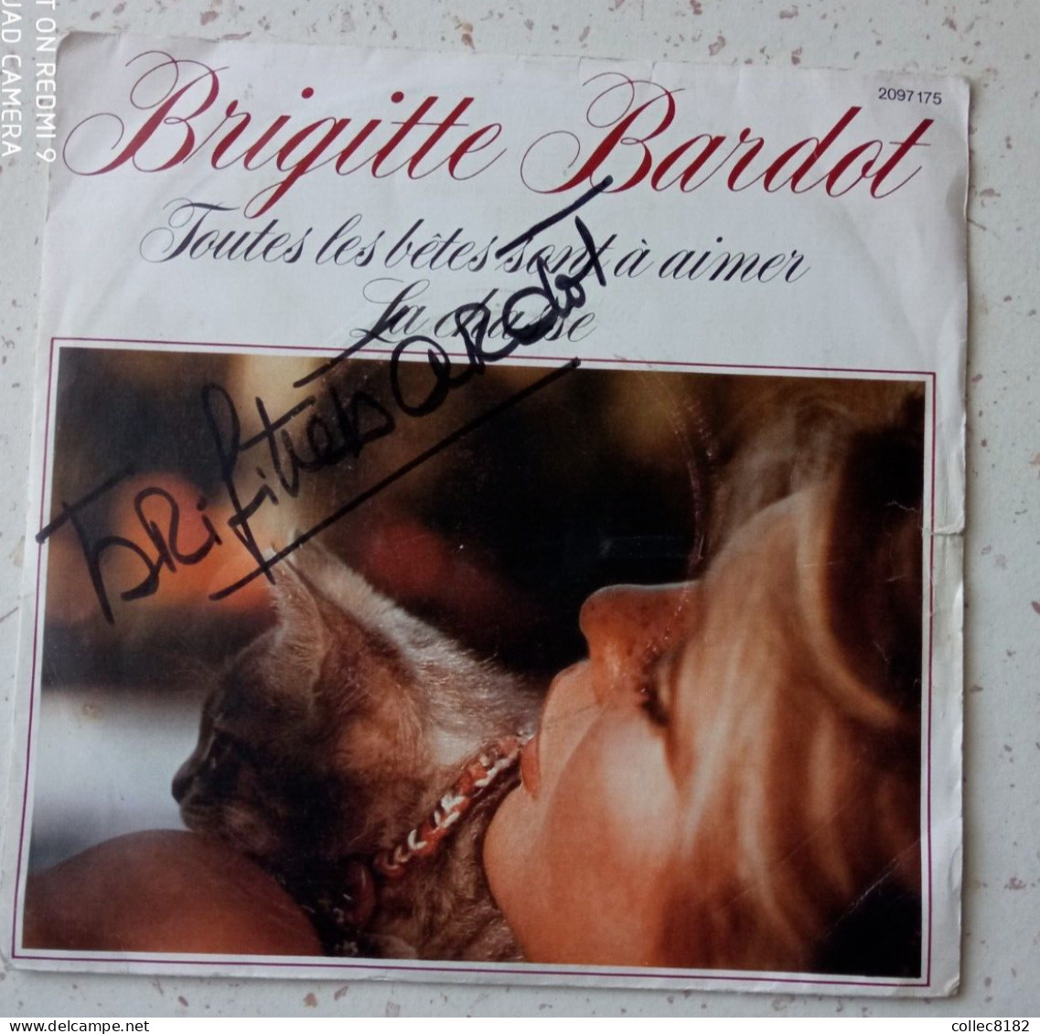 Autographe Original De Brigitte Bardot Sur 45 Tr Toutes Les Bêtes Sont à Aimer Port Offert France - Ediciones De Colección