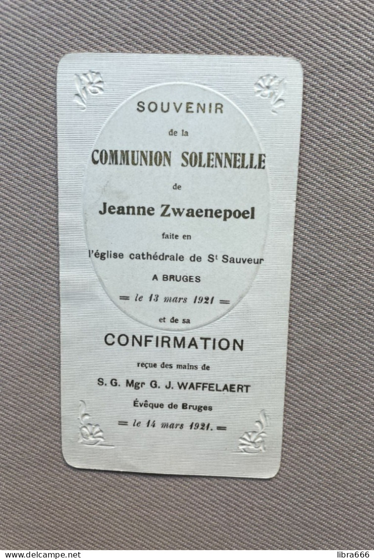 Communion - Jeanne ZWAENEPOEL - 1921 - St Sauveur - BRUGES - S.G. Mgr G. J. Waffelaert, Évêque De Bruges (BRUGGE) - Communie