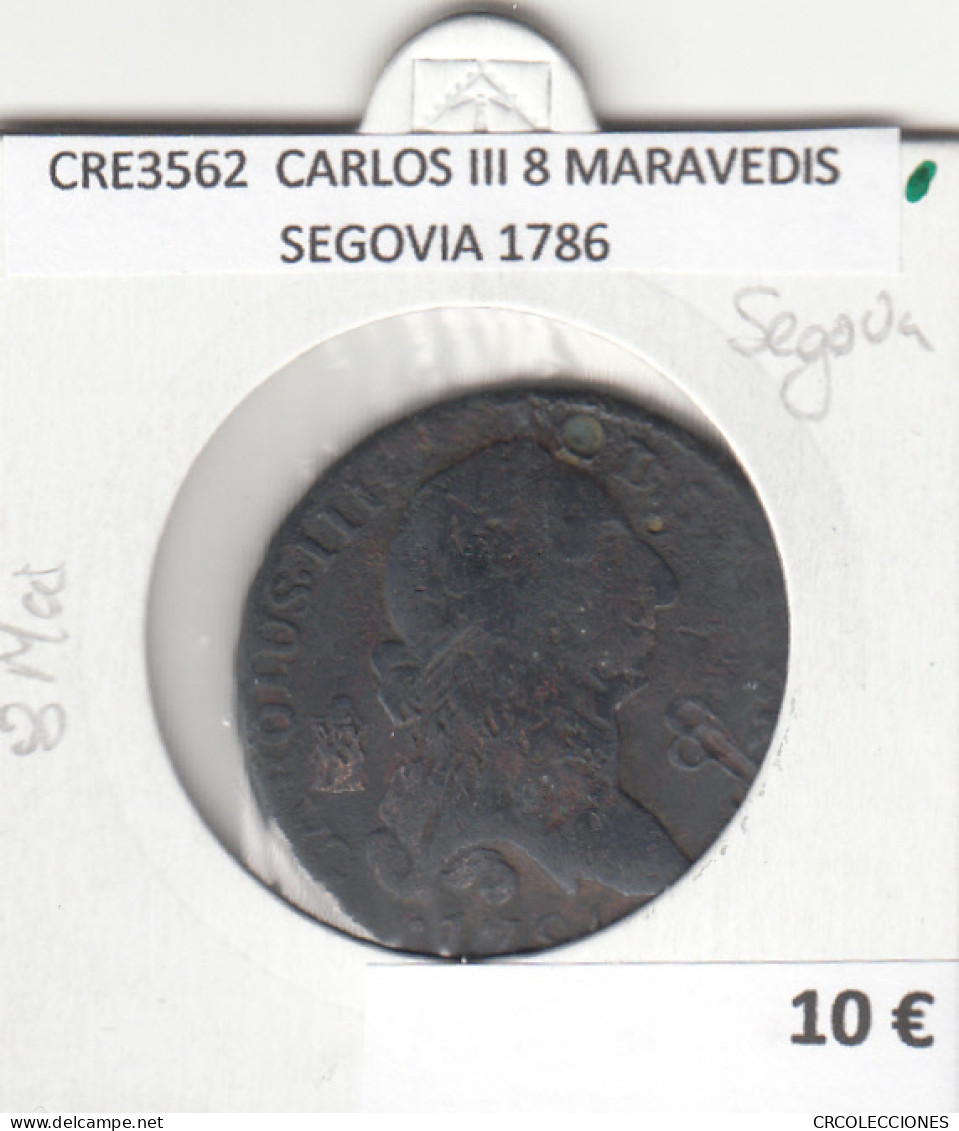 CRE3562 MONEDA ESPAÑA CARLOS III 8 MARAVEDIS SEGOVIA 1786 - Andere & Zonder Classificatie