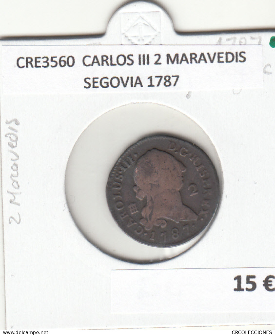 CRE3560 MONEDA ESPAÑA CARLOS III 2 MARAVEDIS SEGOVIA 1787 - Andere & Zonder Classificatie