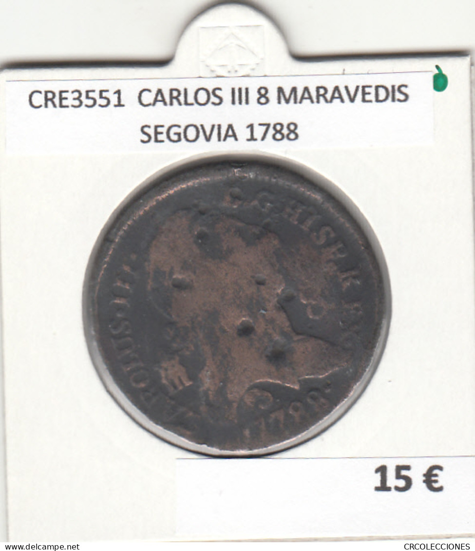 CRE3551 MONEDA ESPAÑA CARLOS III 8 MARAVEDIS SEGOVIA 1788 - Sonstige & Ohne Zuordnung